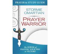 Stormie Omartian Prayer Warrior Prayer and Study Guide (Tascabile)