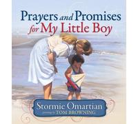 Stormie Omartian Prayers and Promises for My Little Boy (Copertina rigida)
