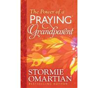 Stormie Omartian The Power of a Praying Grandparent (Tascabile)