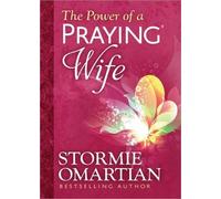 Stormie Omartian The Power of a Praying Wife Deluxe Edition (Copertina rigida)