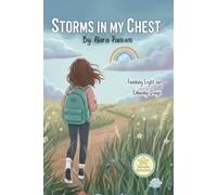 Storms in My Chest: Finding Your Tribe, Understanding Your Feelings, and Growing Through Friendship