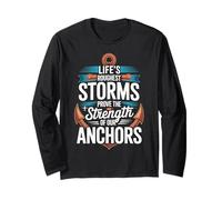 Storms Reveal The Strength of Our Anchors - Maglia a Manica