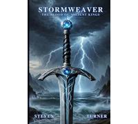 Stormweaver: The Blood Of Ancient Kings