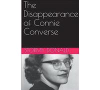Stormy Donald The Disappearance of Connie Converse (Tascabile)