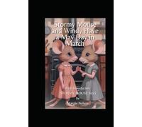 Stormy Mouse and Windy Have a May Day in March: With the Introductory Stormy Mouse Story