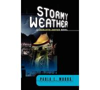 Stormy Weather: A Charlotte Justice Novel: 0