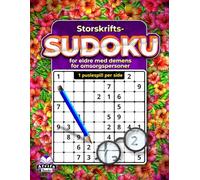 Storskrifts-Sudoku for eldre med demens for omsorgspersoner: 1 puslespill per side for enkel lesing og avslappende mental trening: Mattespill for personer med lavt syn