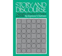 Story and Discourse: Narrative Structure in Fiction and Film