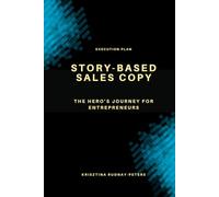 Story-Based Sales Copy (Execution Plan): When your audience realizes that staying stuck costs more than taking action, emotion takes over-and that’s when the sale happens.