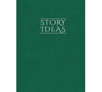 Story Ideas Workbook: Fantasy Edition: The Structured Idea Development Guide for Fantasy Writers and Storytellers: Guided Pages, Prompts, and ... Outline, and Bring Your Epic Worlds to Life