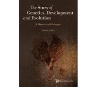 Story Of Genetics, Development And Evolution, The: A Historic (Copertina rigida)