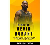 Story of Kevin Durant: Life, legacy, awards of the Basketball legend and how he was suspended for the much-publicized blowup[Biography]