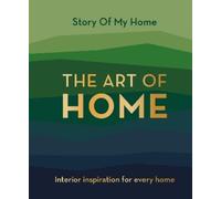 Story Of My Home Team Story Of My Home: The Art of Home (Copertina rigida)