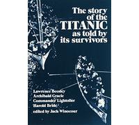 Story of the Titanic As Told by Its Survivors