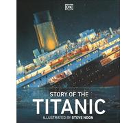Story of the Titanic (Copertina rigida) DK Panorama