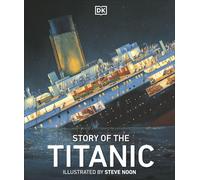 Story of the Titanic (DK History)-DK-Copertina rigida