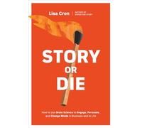 Lisa Cron Story or Die (Tascabile)