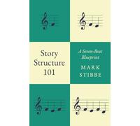 Story Structure 101: The Seven Beats You Need in a Great Story
