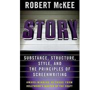 Robert McKee Story: Substance, Structure, Style, and the Prin (Copertina rigida)