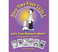 Story Time Flash Cards 3: Isn't That Women's Work?: Using Expessions with DO, MAKE, and GET