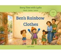 Story Time with Lydia - Ben's Rainbow Clothes: English Learning Through Stories
