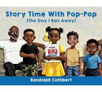Story Time With Pop-Pop: The Day I Ran Away: 1