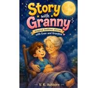 Story with Granny: Magical Bedtime stories with Evan & Grandma