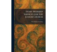 Story Worship Services for the Junior Church