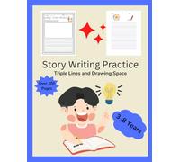 Story Writing Practice: Story writing with triple writing lines, drawing space, kindergarten lines for girls and boys in Pre-K and Kindergarten kids ages 3-8 years