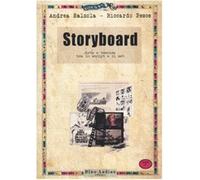 Storyboard. Arte e tecnica tra lo script e il set - Balzola Andrea, Pesce ...