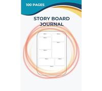 Storyboard Journal: A Creative 6×9 Notebook to Plan Scenes, Visualize Stories & Develop Ideas | 100 Pages