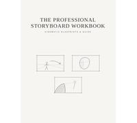 Storyboard Master: The ultimate storyboarding practice workbook for film, Animation, Commercials, Comics, and Game Development.