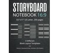 Storyboard Notebook 16:9: 3 Different Blank Layouts Book for Directors, Storyboard Artists, Animators and Film Students | 200 Pages.