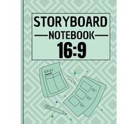 Storyboard Notebook 16:9: Sketch and Plan Your Visual Stories