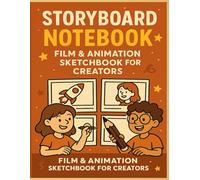Storyboard Notebook: Film & Animation Sketchbook for Creators | 16:9 | 8.5 x 11 Inches | 110 Pages