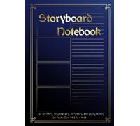 Storyboard Notebook: For Writers, Illustrators, Scripters, and Storytellers.