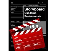 Storyboard Professional Quaderno 16:9: SketchBook Planner per creatori, registi, cartoon, anime, registi, direttori artistici, narratori creativi, ... e vlogger | 200 pagine 8,5 "x11" (22x28cm)