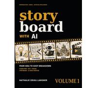 Storyboard with AI - VOLUME 1: Fundamentals and Cinematic Language