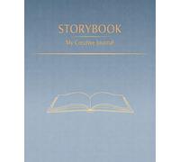 STORYBOOK: Journal for Students, Authors, Pupils, Mothers and Dads, Office. Blank Pages, either Lined, or with Frames or Check Patterns for Creative ideas, Illustrations, Sketchbook, Diary