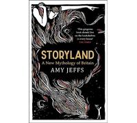 Amy Jeffs Storyland: A New Mythology of Britain (Tascabile)