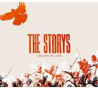 Storys, The - I Believe in Love