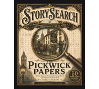 Storysearch: The Pickwick Papers: Discover & Solve the Classics