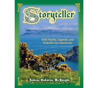 Storyteller: Irish Myths, Legends, and Folktales for Americans