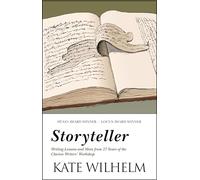 Storyteller: Writing Lessons and More from 27 Years of the Clarion Writers'