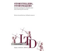 Storytellers, storymakers. Narrative strategies for (English) L2/LS. Early teaching and learning