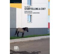 Storytelling a chi? Guida pratica per fotografi cantastorie - 201