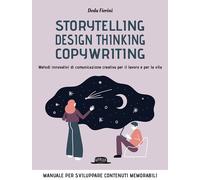 Storytelling, design thinking, copywriting. Metodi innovativi di