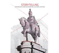 Storytelling. Esperienze e comunicazione del Cultural Heritage