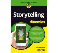 Storytelling for dummies. Ideare un piano di storytelling efficace. Svilup...