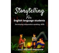 Storytelling for English language students: Developing independent speaking skills
